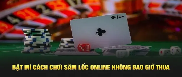 Cách Tham Gia Sâm Lốc Nhà Cái VN88 Đánh Bại Mọi Đối Thủ 2 Cách Tham Gia Sâm Lốc Nhà Cái VN88 Đánh Bại Mọi Đối Thủ